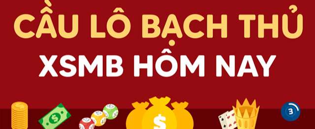 Soi lô bạch thủ tỷ lệ trúng cao nhất